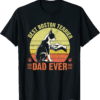 Best Boston Terrier Dad Ever - Funny Dog Lover Tee