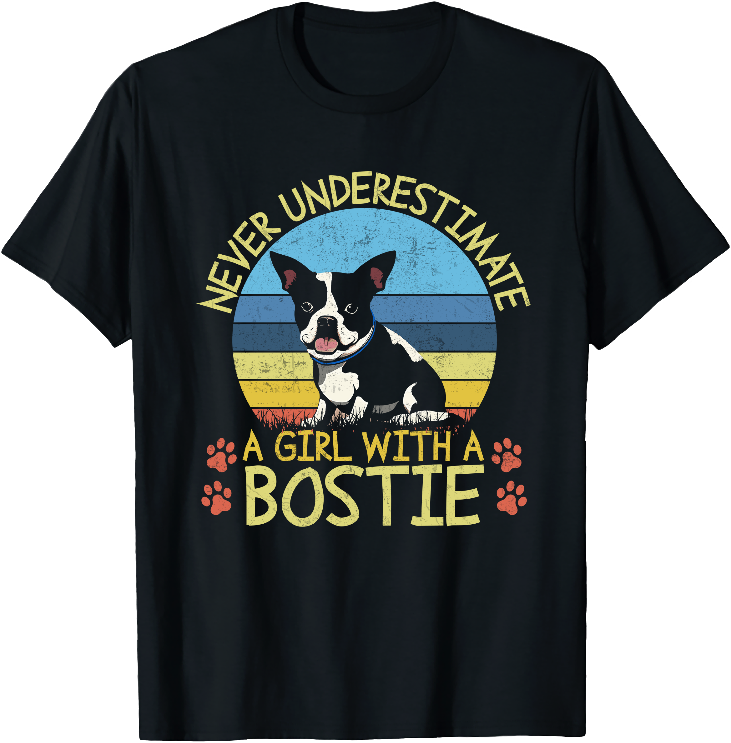 Never Underestimate a Girl With a Bostie – Funny Boston Terrier Lover Shirt
